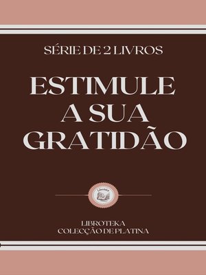 cover image of ESTIMULE a SUA GRATIDÃO